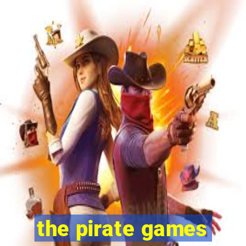 the pirate games